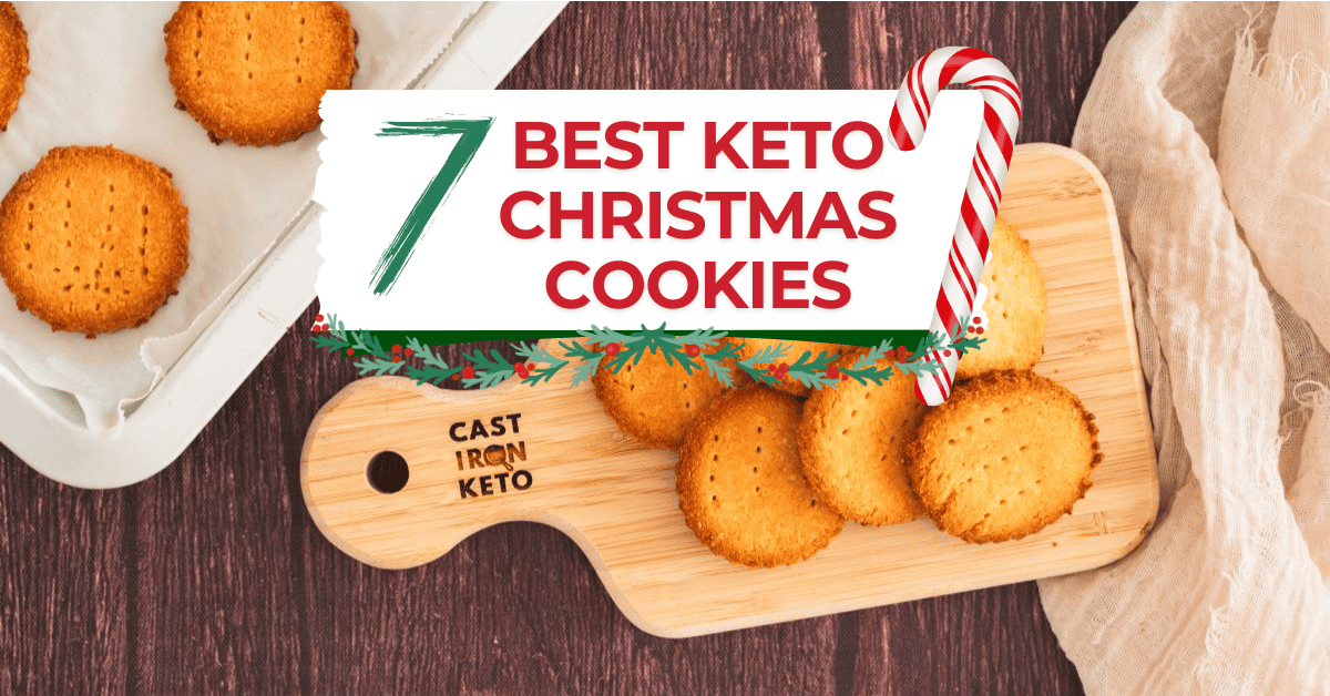 7 Best Keto Christmas Cookies 🎄 Cast Iron Keto